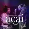 Stream & download Açaí - Single