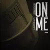 On Me (feat. Derek king) - Single album lyrics, reviews, download