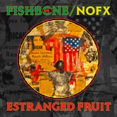 Fishbone - Estranged Fruit
