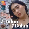 5 Tahun 7 Bulan - Single