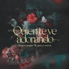 Quien Te Ve Adorando (feat. Kemilly Santos) - Single