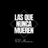 Las Que Nunca Mueren - EP