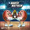 March Mayhem (Radio Edit) [Radio Edit] - Single album lyrics, reviews, download