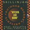 Stream & download Hitchya Like Boom (feat. Joel Castillo, Soulfiya & Youthman)