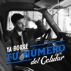 Ya Borré Tu Número del Celular - Single