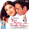 Tera Mera Saath Rahen (Original Motion Picture Soundtrack)