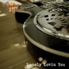 Lonely Lovin You - Single