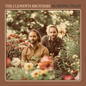 The Clements Brothers - Morning Train