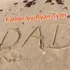 Father - Single album lyrics, reviews, download