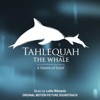 Tahlequah the Whale: A Dance of Grief (Original Motion Picture Soundtrack) [feat. Latvia Studio Orchestra]