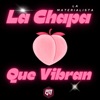 La Chapa Que Vibran - Single