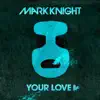 Stream & download Your Love (Club Mix)