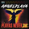 Playas Never Die - Single, 2023