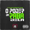 Stream & download O Poder Da Raba Dela (feat. MC Wiu & Mc Kvn)