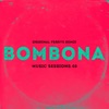 Bombona (Music Sessions 48) - Single