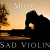 Solo Violin - Music That Will Make You Cry Vol. 1 - Violin Music, Violins & Sad Violin