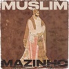 Muslim Mazinho