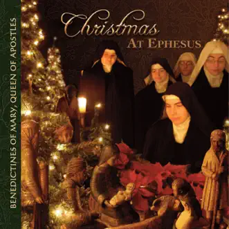 Christmas at Ephesus by Benedictines of Mary, Queen of Apostles album reviews, ratings, credits