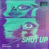 Shut Up - Single