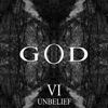 God - VI - Unbelief - EP, 2024