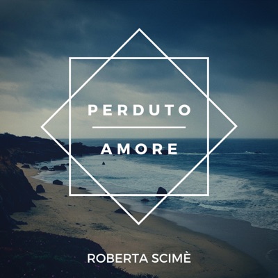 Perduto amore - Roberta Scimé