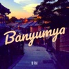 Banyumya - Single