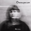 Overexposure - Single