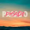 Pasado Pisado - Single album lyrics, reviews, download