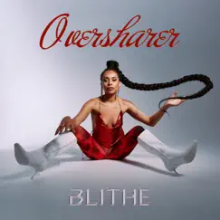 Oversharer - EP by Blithe album reviews, ratings, credits