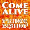 Prince Bishop - Come Alive