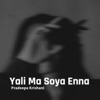 Yali Ma Soya Enna - Single