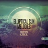 Elliptical Sun Melodies 2022