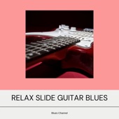 Relax Slide Guitar Blues Music for Evening artwork