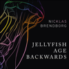 Jellyfish Age Backwards - Nicklas Brendborg