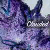 Stream & download Clouded