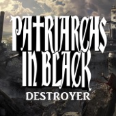 Patriarchs in Black - Destroyer
