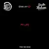 My Life (feat. Enkay47) - Single album lyrics, reviews, download