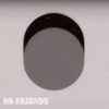 No Friends - Single