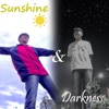 Sunshine & Darkness