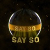 Say So - Single