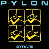 Pylon - Feast On My Heart - Remastered