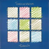 Secession - Touch (Part 3)