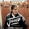 Jhund (Original Motion Picture Soundtrack) album lyrics, reviews, download