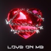 Love on Me - Single