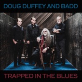 Doug Duffey and Badd - Good Love Gone Bad