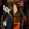 A Dark Skin Woman (No Adlibs) - Single album lyrics, reviews, download