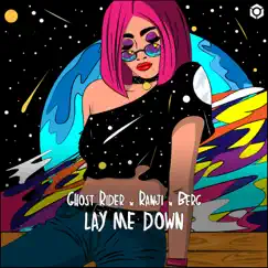 Lay Me Down - Single by Ranji, Ghost Rider & Berg album reviews, ratings, credits