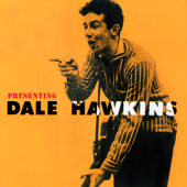 Presenting Dale Hawkins (65th Anniversary Edition) - Dale Hawkins