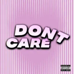 Dont Care Song Lyrics