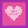 Happy Birthday - Single album lyrics, reviews, download